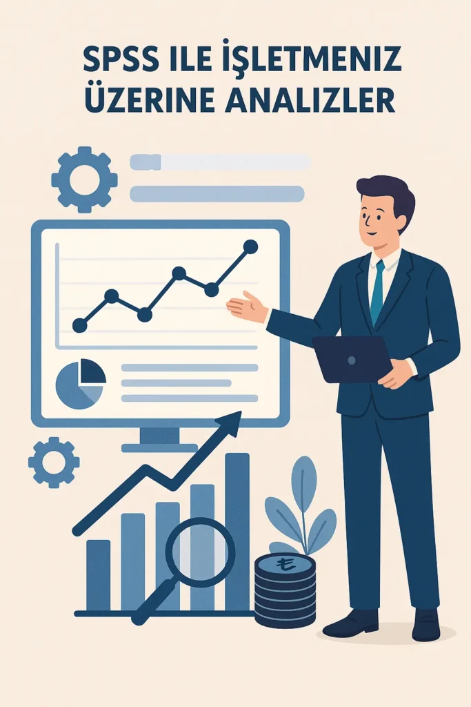 spss ile işletmeniz üzerine analizler